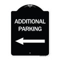 Signmission Additional Parking Left Arrow Heavy-Gauge Aluminum Architectural Sign, 24" x 18", BW-1824-24350 A-DES-BW-1824-24350